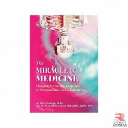 The Miracle Of Medicine Menguak Misteri Keajaiban 77 Permasalahan Dunia Kedokteran